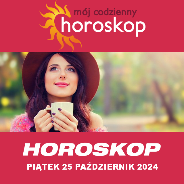 Przewidywania Codziennego Horoskopu na Piątek 25 Pazdziernik 2024