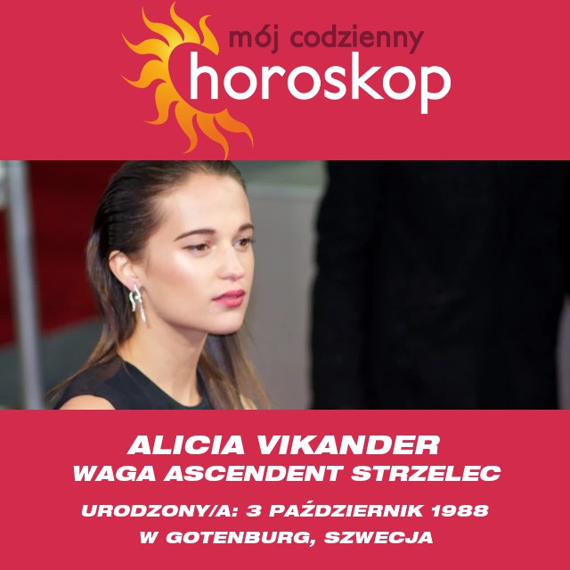 Alicja Vikander: Astrologiczne zgłębienie znaku Wagi