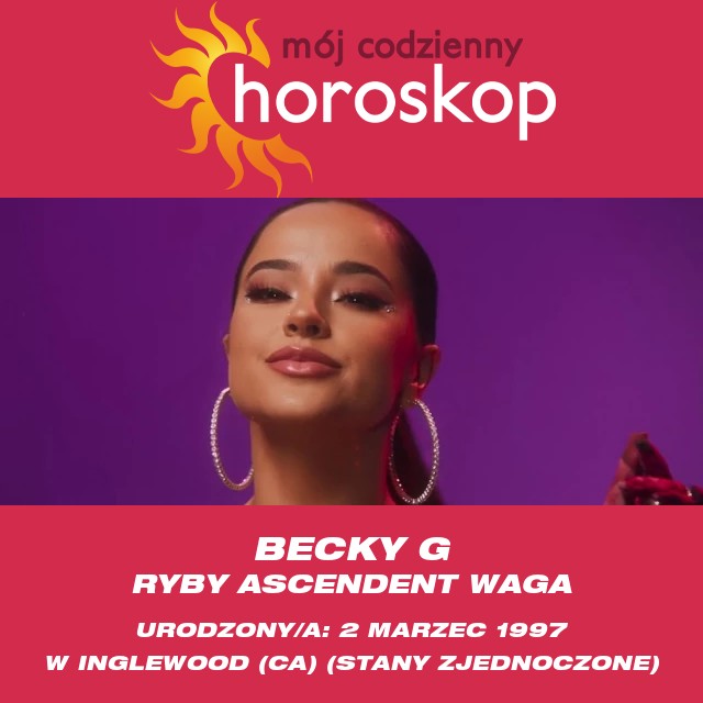 Becky G: Celebrytka spod znaku Ryb