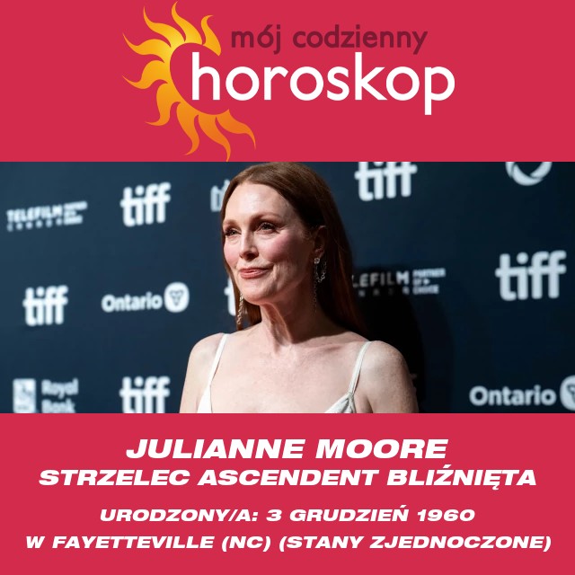 Julianne Moore: Astrologia Strzelca i jej wpływ na życie aktorki