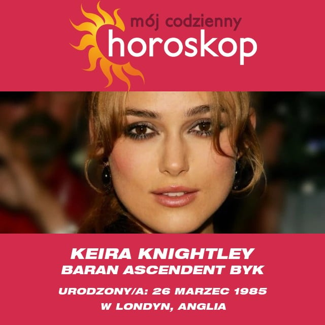 Keira Knightley: Astrologiczne Analizy Gwiazdy Barana