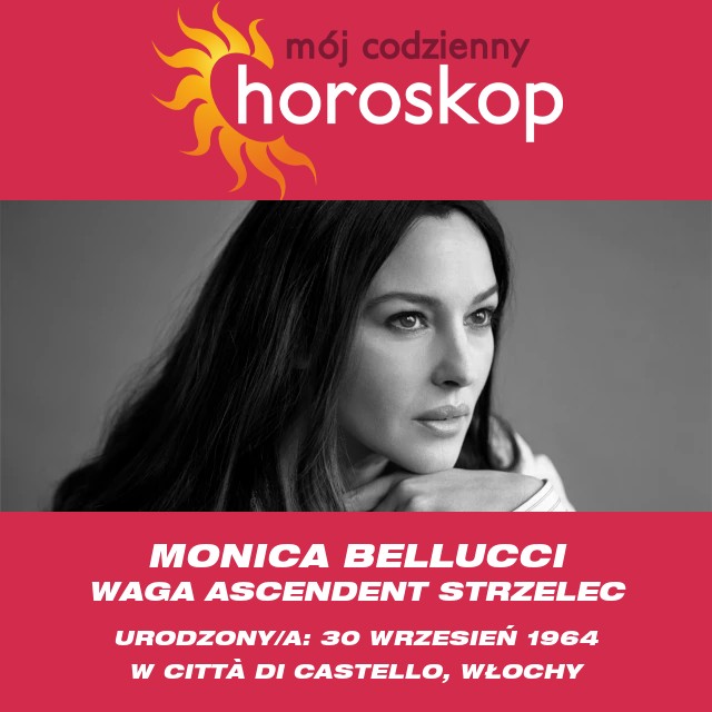 Sekrety astrologiczne Wagi Moniki Bellucci