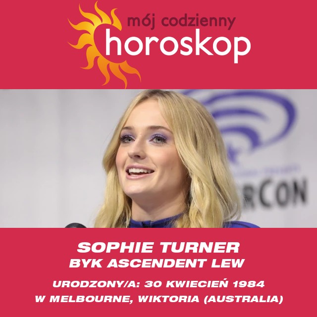 Sophie Turner i jej cechy charakterystyczne dla znaku Byka