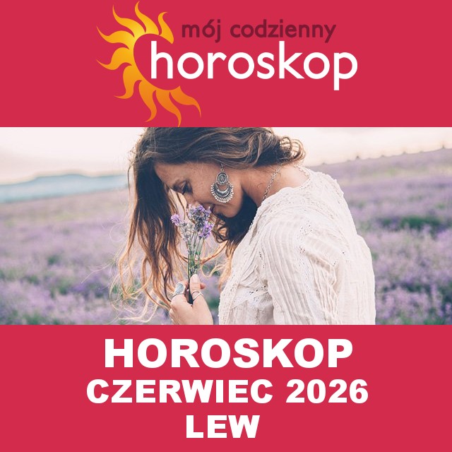 Miesięczny Horoskop Czerwiec 2026 dla Lew 