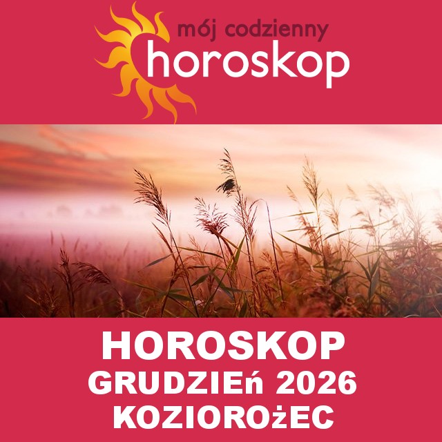 Miesięczny Horoskop Grudzień 2026 dla Koziorożec