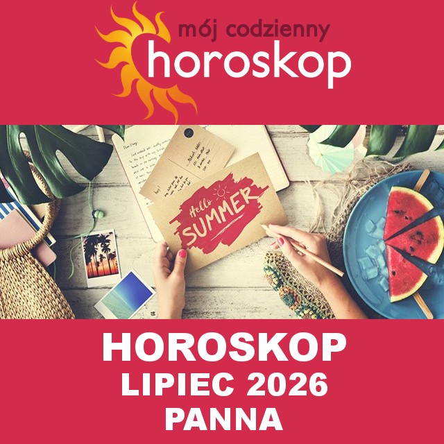 Miesięczny Horoskop Lipiec 2026 dla Panna