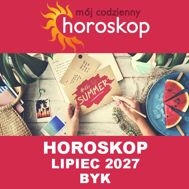 Miesięczny Horoskop Lipiec 2027 dla Byk