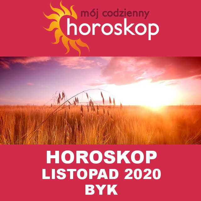 Miesięczny Horoskop  Listopad 2020 dla Byk