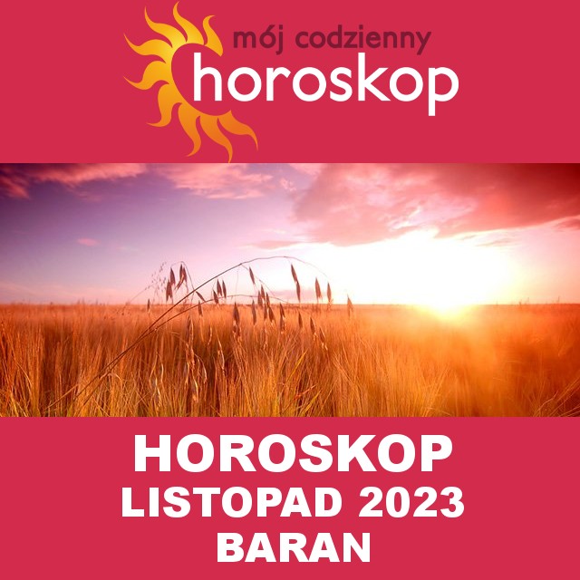 Miesięczny Horoskop  Listopad 2023 dla Baran