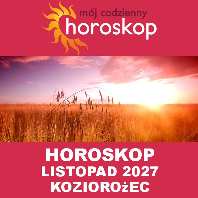 Miesięczny Horoskop Listopad 2027 dla Koziorożec