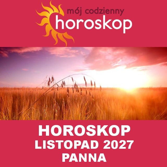 Miesięczny Horoskop Listopad 2027 dla Panna