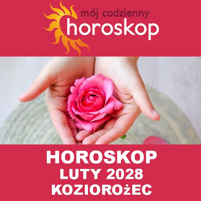 Miesięczny Horoskop Luty 2028 dla Koziorożec