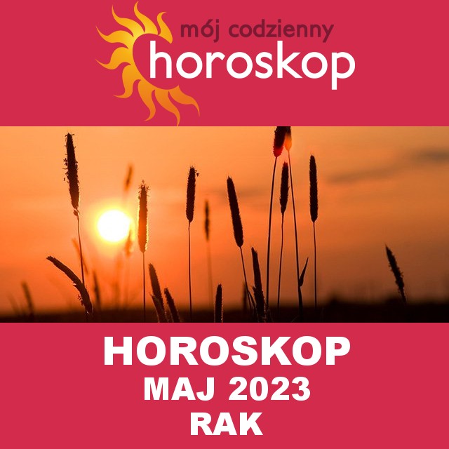 Miesięczny Horoskop Maj 2023 dla Rak