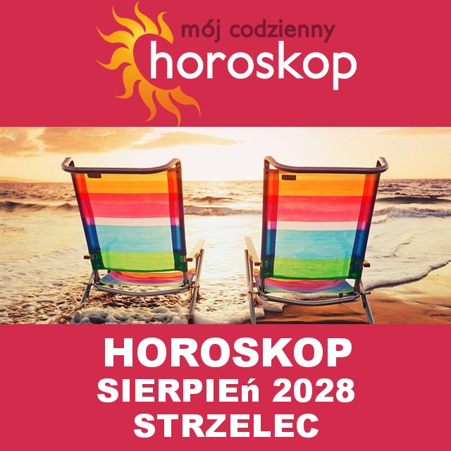 Miesięczny Horoskop Sierpień 2028 dla Strzelec