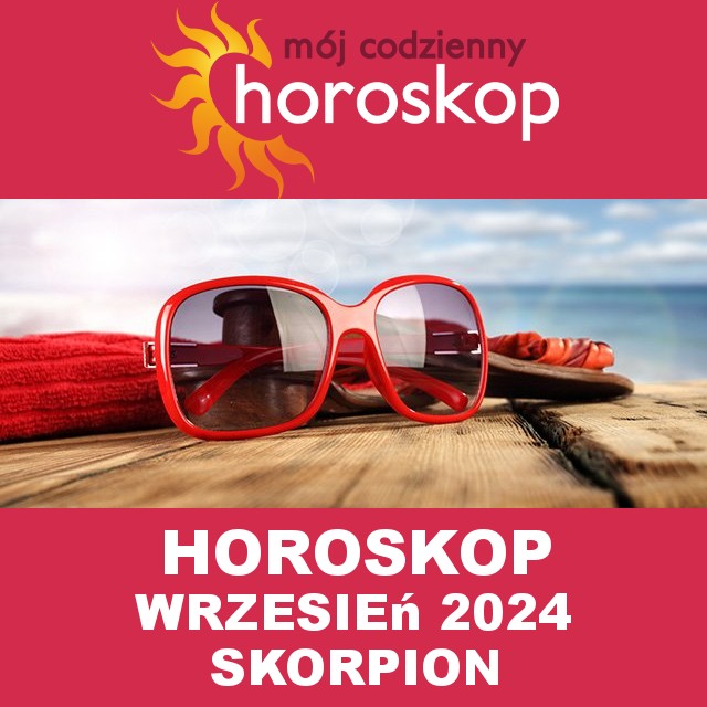 Miesięczny Horoskop  Wrzesień 2024 dla Skorpion