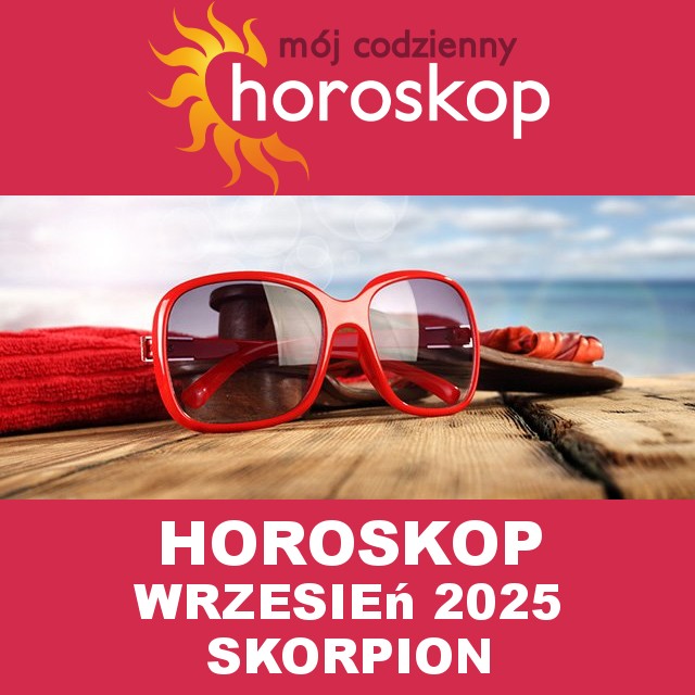 Miesięczny Horoskop  Wrzesień 2025 dla Skorpion