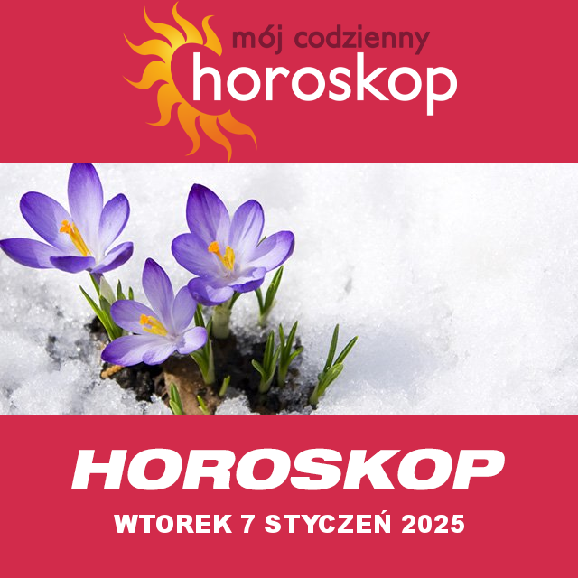 Przewidywania Codziennego Horoskopu na Wtorek 7 Styczen 2025