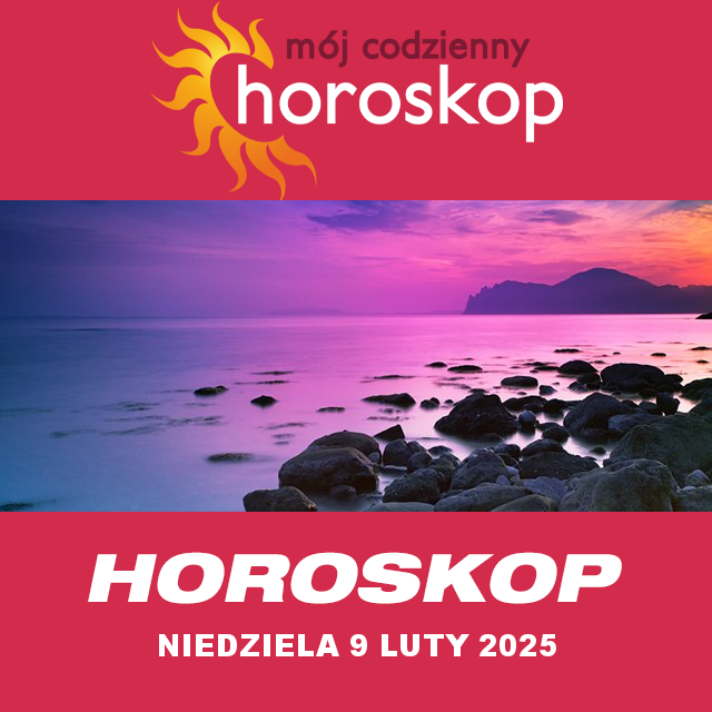 Przewidywania Codziennego Horoskopu na Niedziela 9 Luty 2025