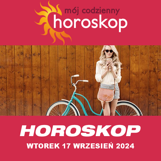 Przewidywania Codziennego Horoskopu na Wtorek 17 Wrzesien 2024