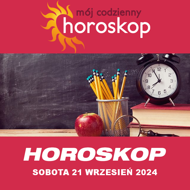 Przewidywania Codziennego Horoskopu na Sobota 21 Wrzesien 2024